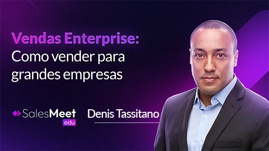 Vendas Enterprise: Como Vender para Grandes Empresas